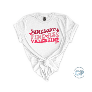 Valentine's Day Shirt | Somebody's Fine A** Valentine | Holiday Shirt