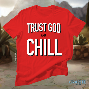 Trust God & Chill T-Shirt | Unisex | Netflix Theme