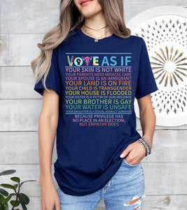 Vote As If … | Register To Vote | Voter T-Shirt | Equality | Pro Choice Shirt | Roe v Wade Shirt